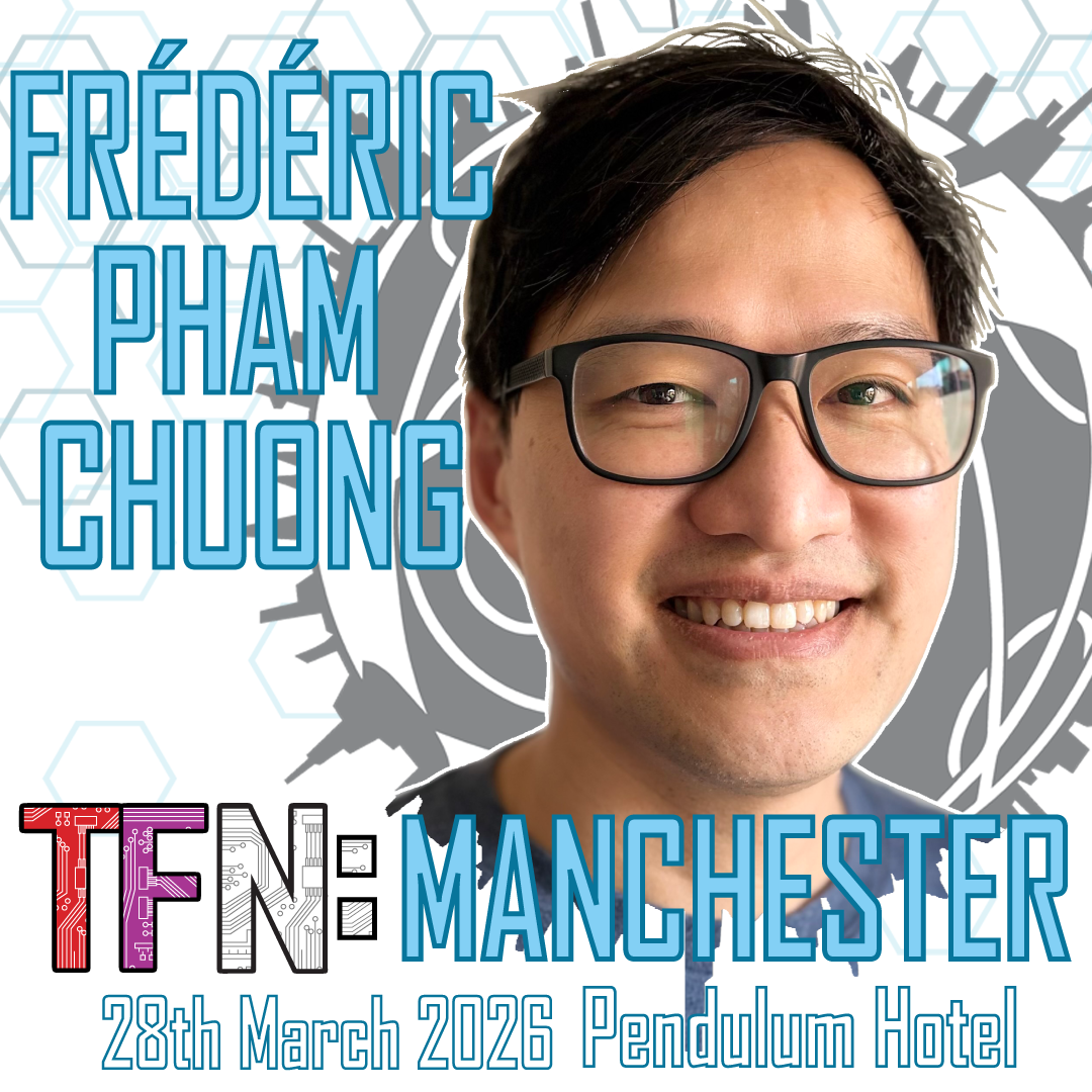 Banner Announcing Frédéric Pham Chuong's attendance at TFN:Manchester 2026